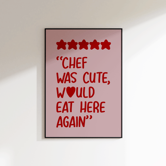 Chef Was Cute Print - SECONDS - Refined Spaces