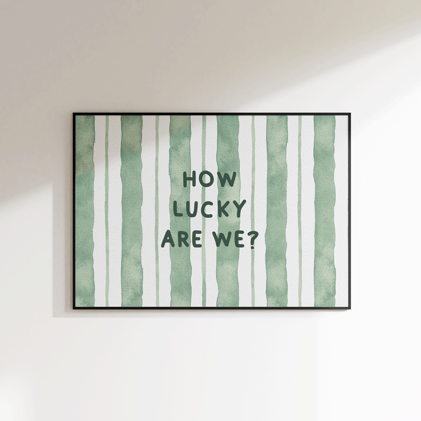 How Lucky Are We Print - Landscape - Refined Spaces