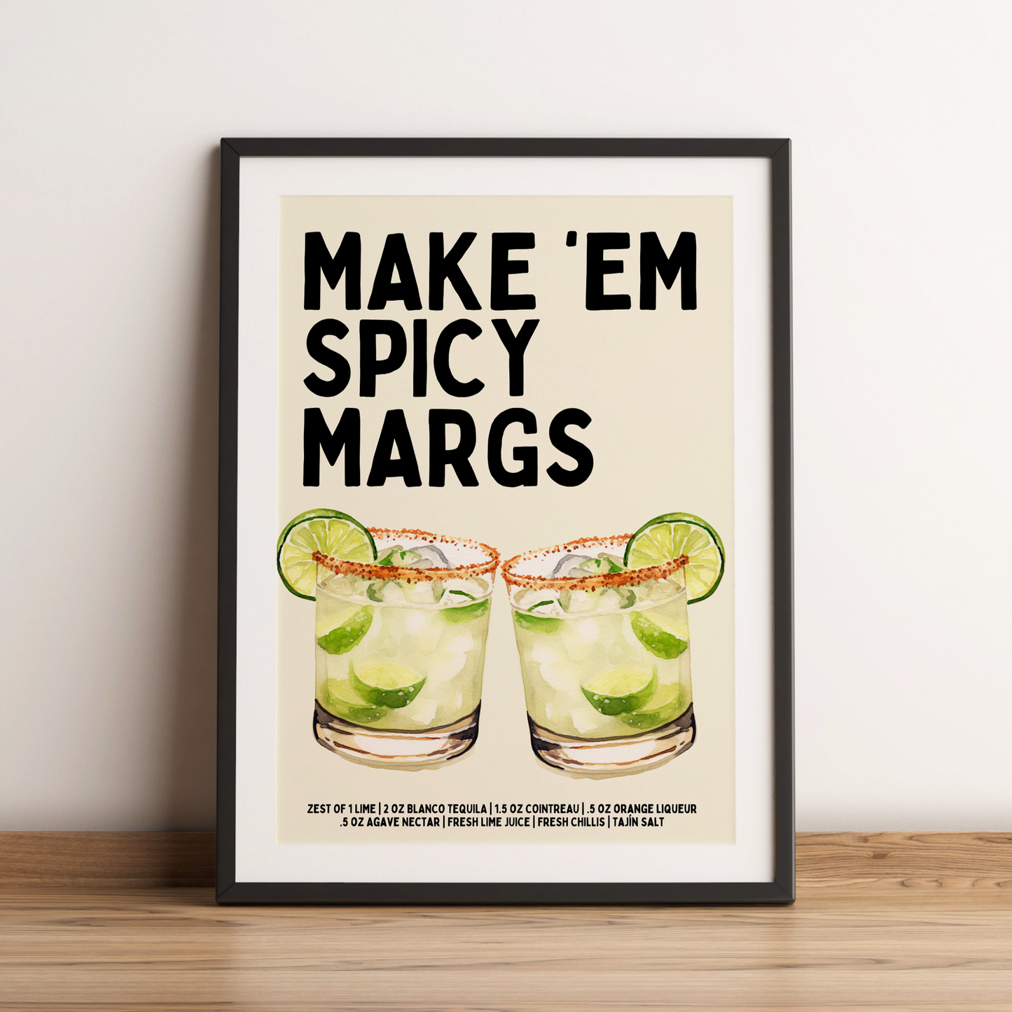 Spicy Margarita Print - "Make 'em Spicy Margs" - Refined Spaces