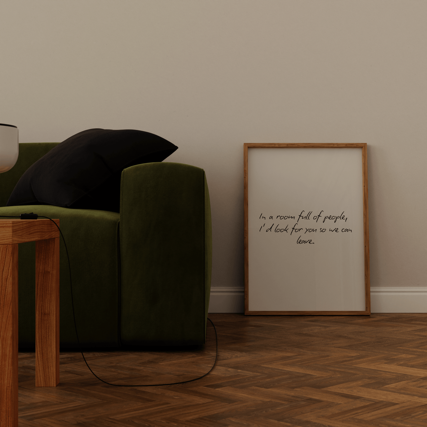 In A Room Full Of People, I'd Look For You Print