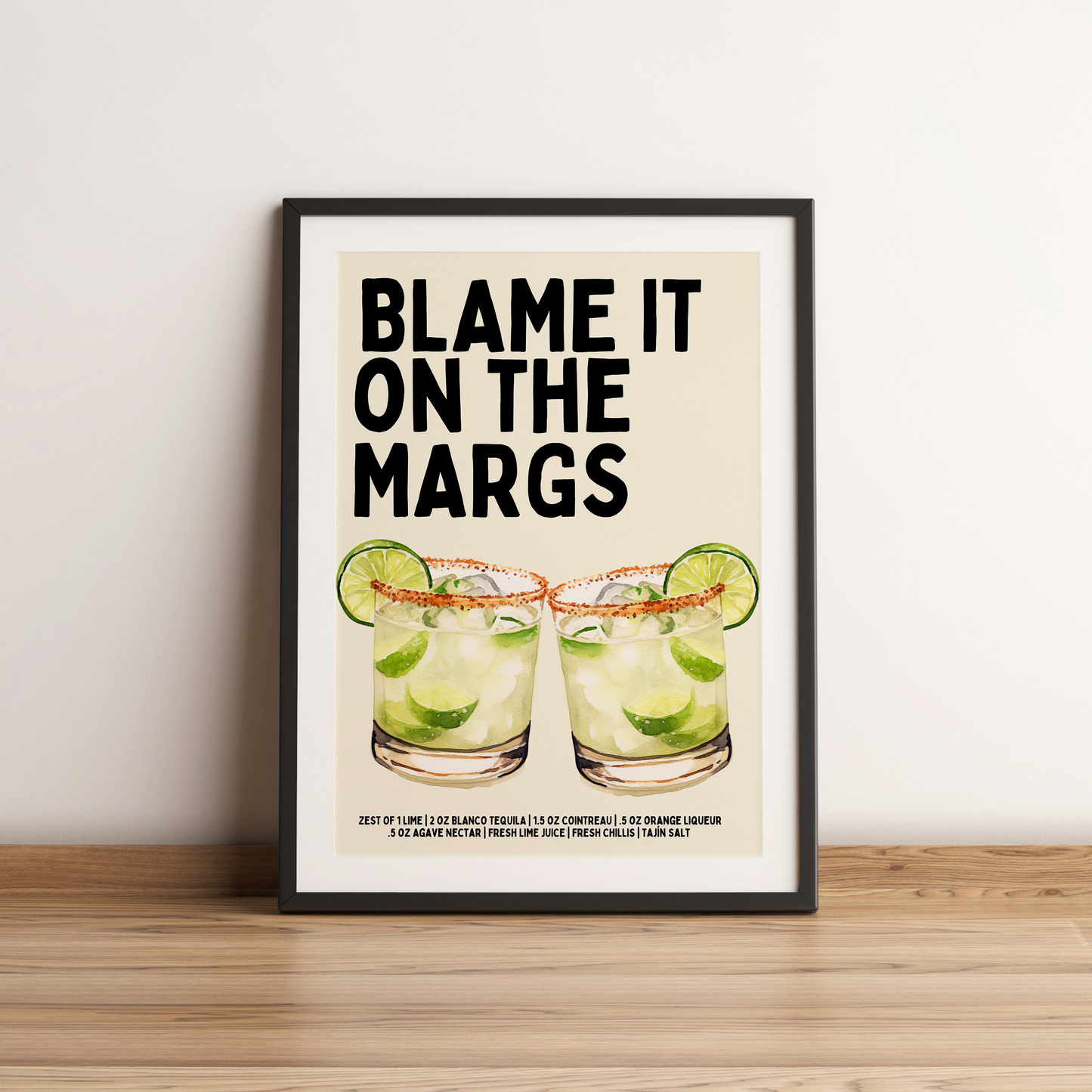 Margarita Print - "Blame it on the Margs" - Refined Spaces