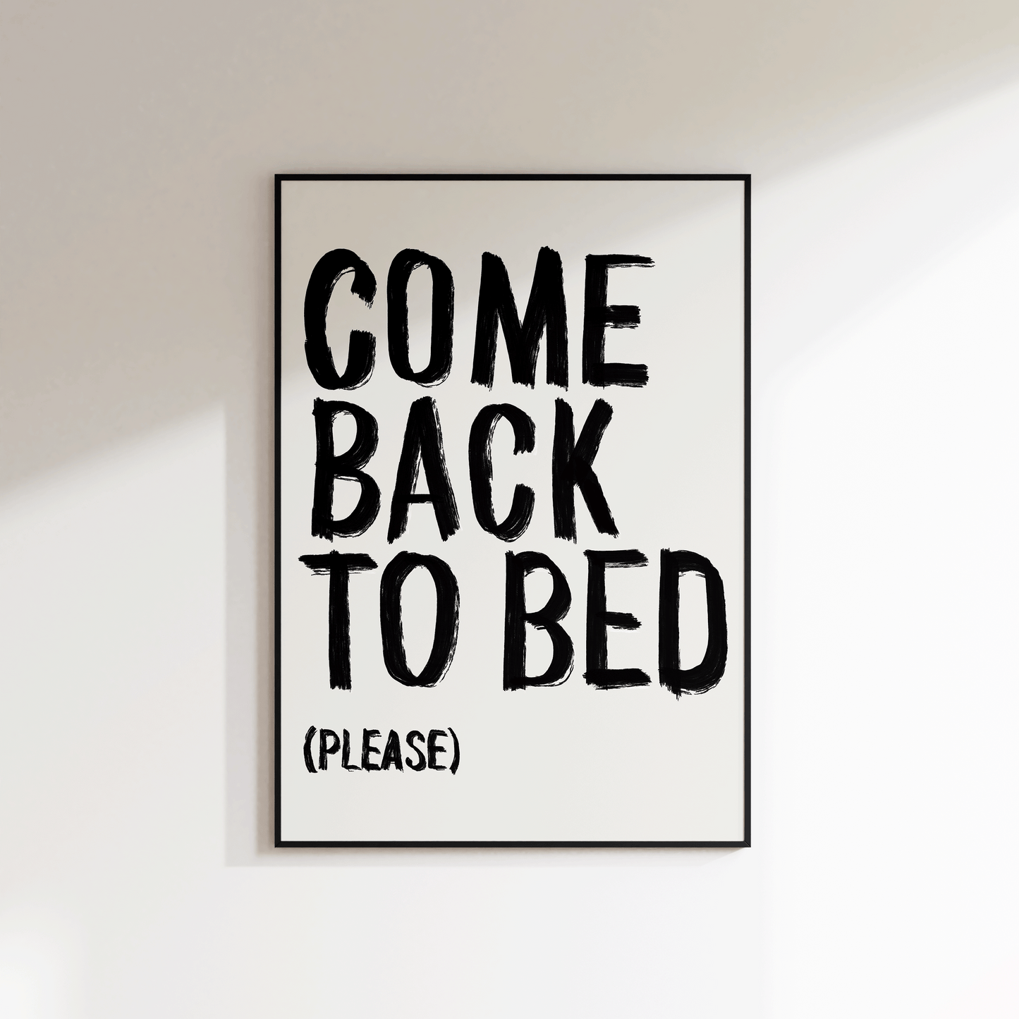 Come Back To Bed Please Print - SECONDS - Refined Spaces