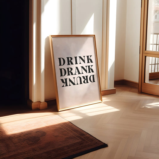 Drink Drank Drunk Print - Refined Spaces