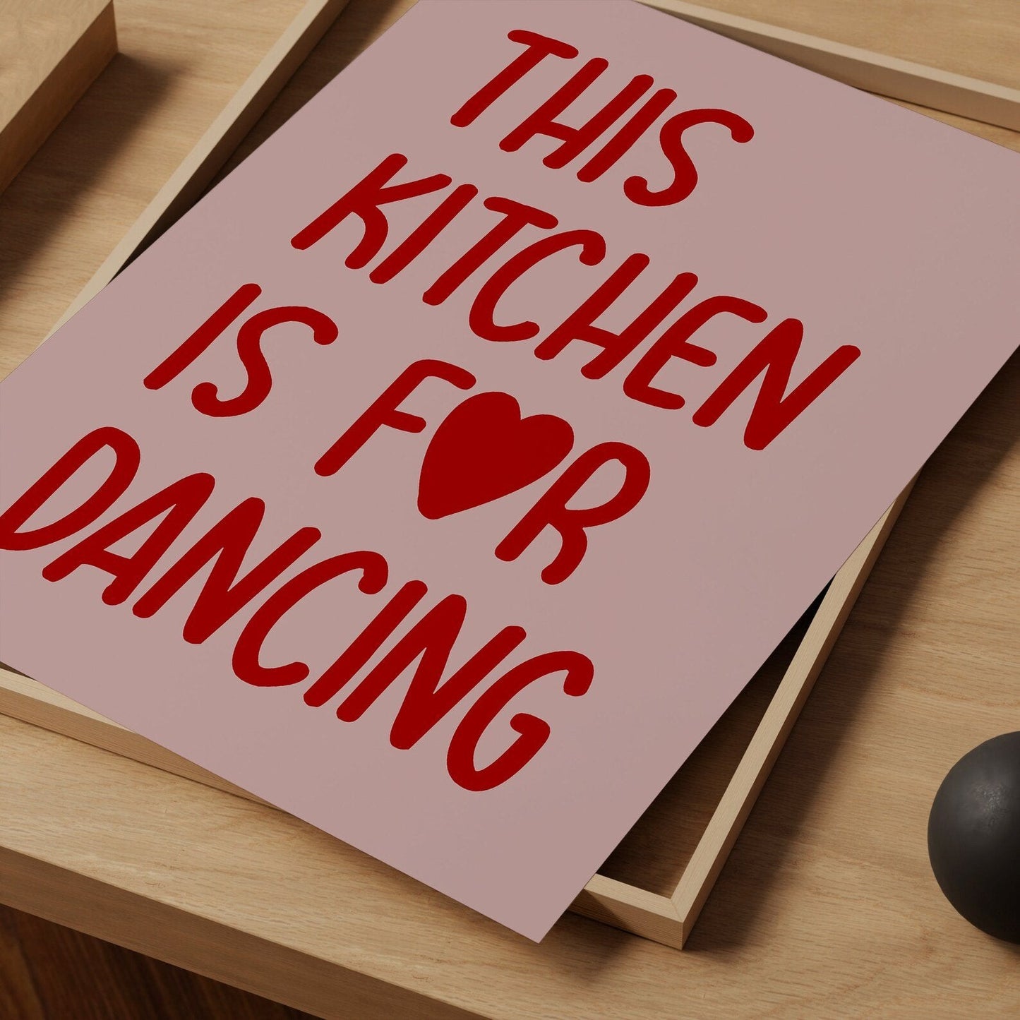 This Kitchen is for Dancing Print - Refined Spaces