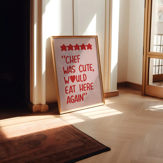 Chef Was Cute Print - Refined Spaces