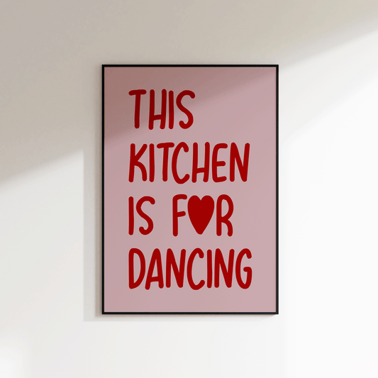 This Kitchen Is For Dancing Print - SECONDS - Refined Spaces 
