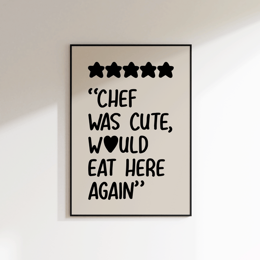 Chef Was Cute Print - SECONDS - Refined Spaces 