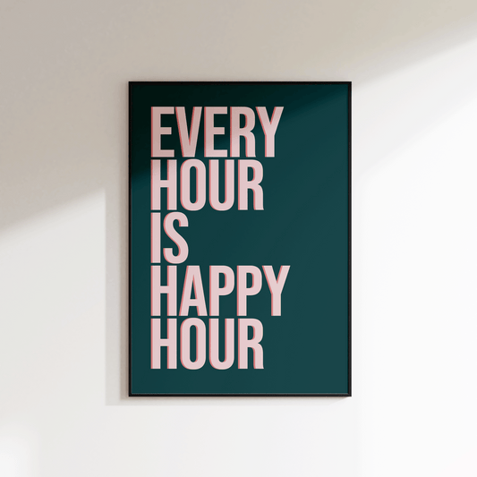 Every Hour Is Happy Hour Print - SECONDS - Refined Spaces 