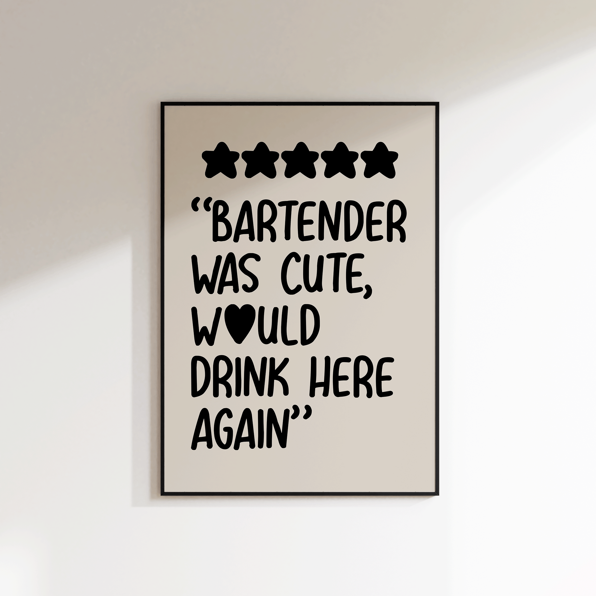 Bartender Was Cute Print - SECONDS - Refined Spaces 