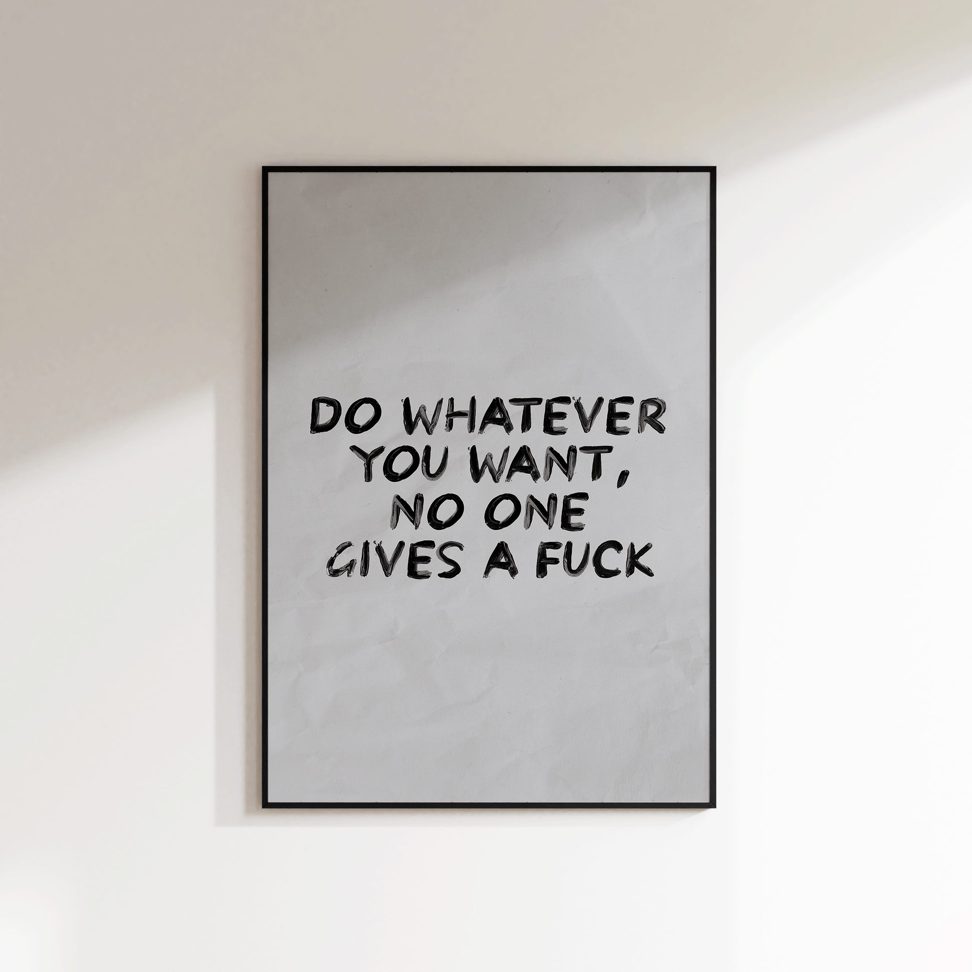Do Whatever You Want Print - Refined Spaces