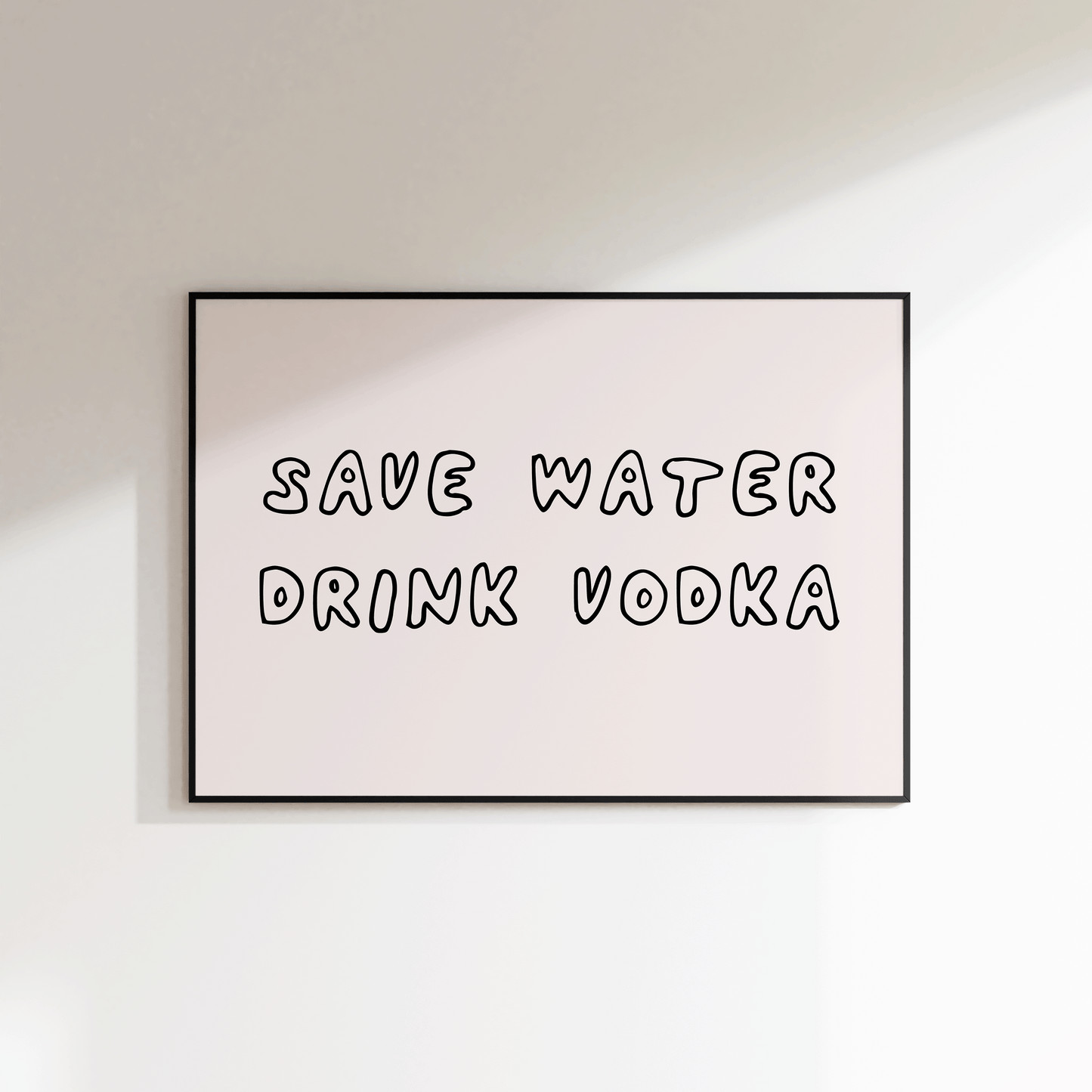 Save Water Drink Vodka Print - SECONDS - Refined Spaces 