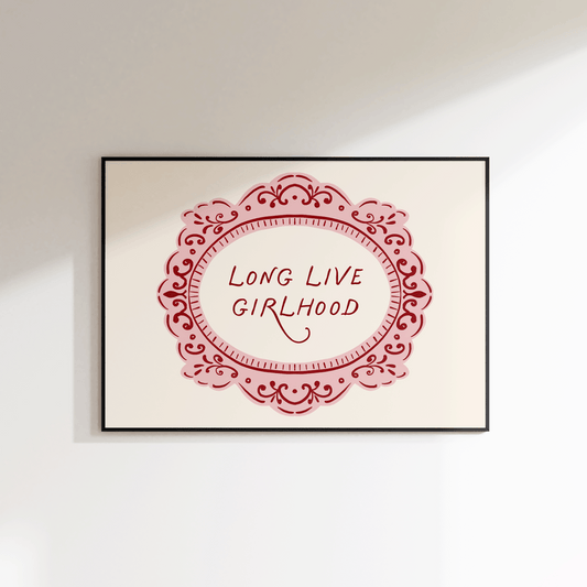 Long Live Girlhood Whimsy Print