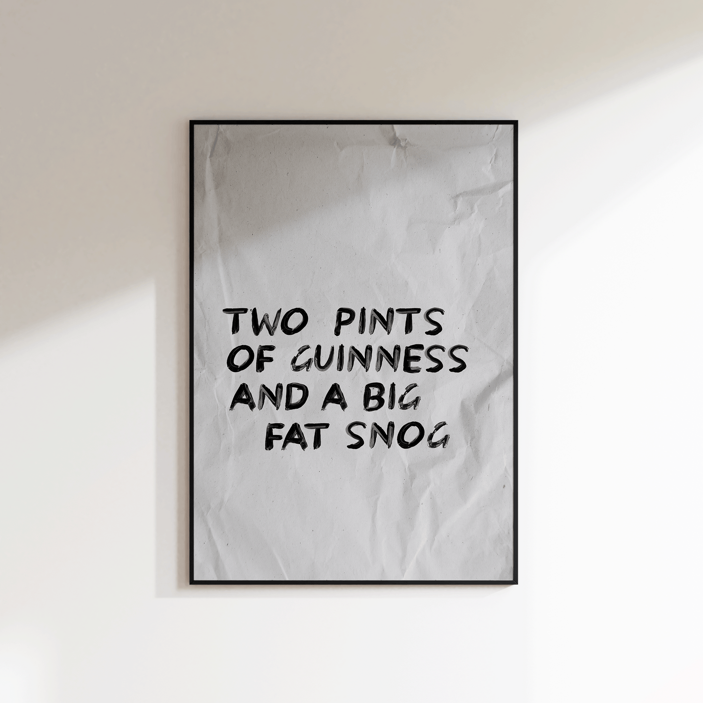 Two Pints Of Guinness And A Big Fat Snog Print - Refined Spaces