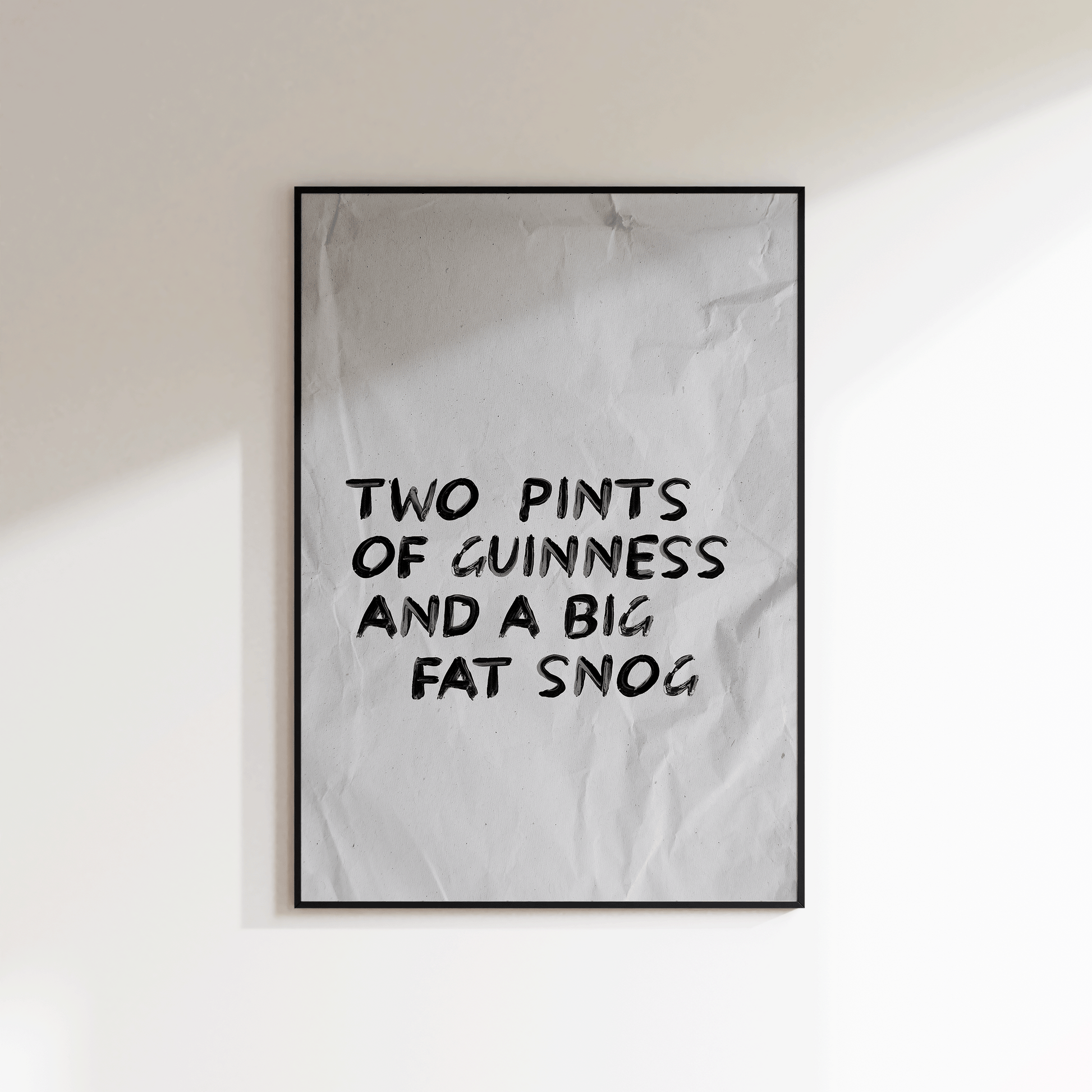 Two Pints Of Guinness And A Big Fat Snog Print - Refined Spaces