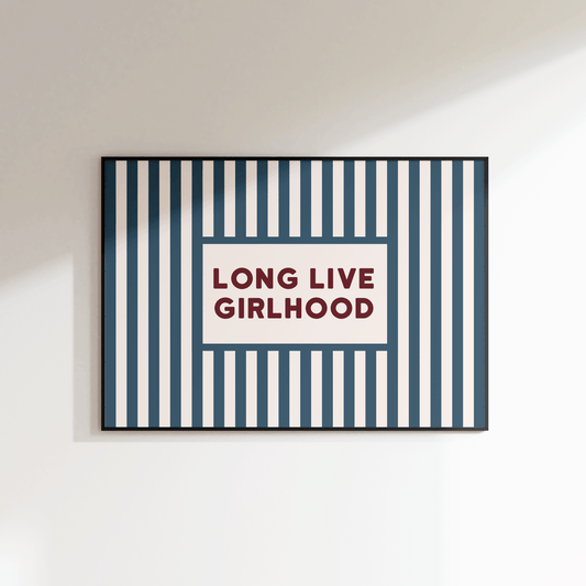 Long Live Girlhood Print - Refined Spaces 