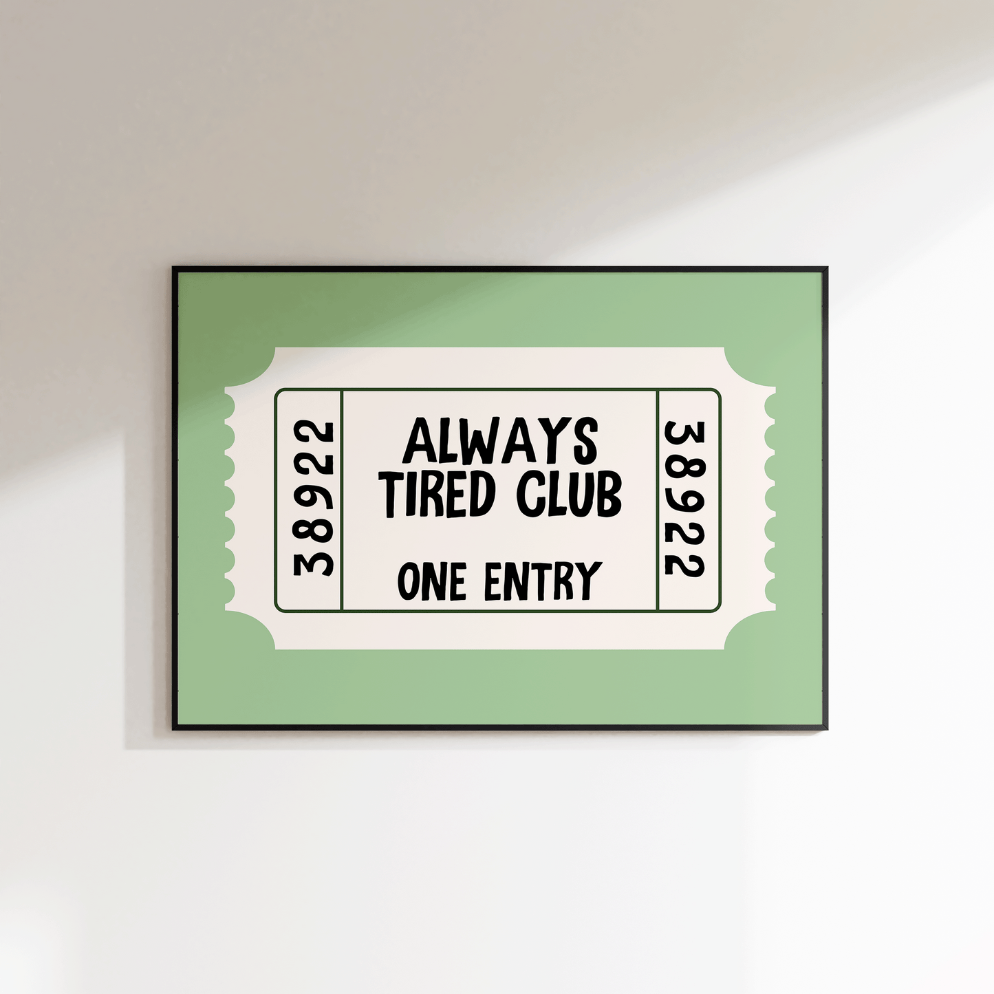 Always Tired Club Ticket Print - Refined Spaces 