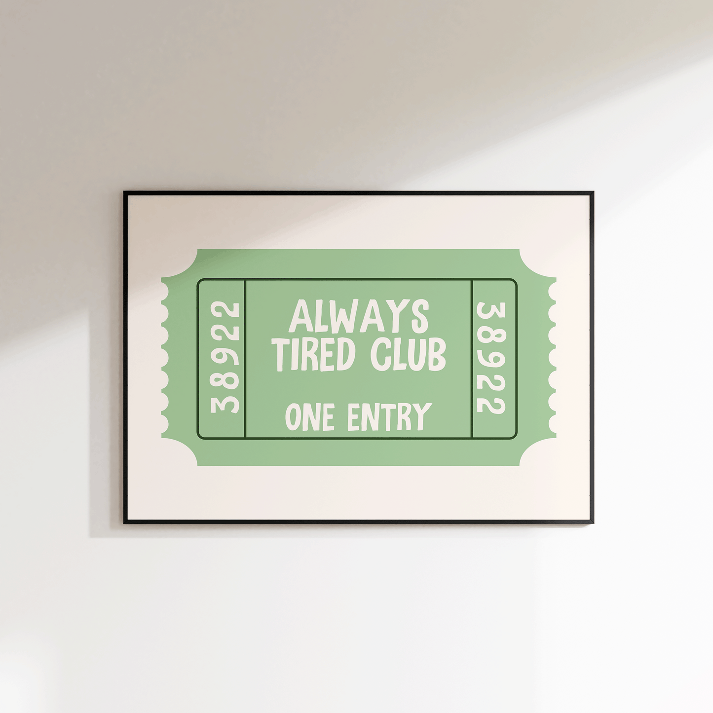 Always Tired Club Ticket Print - Refined Spaces 
