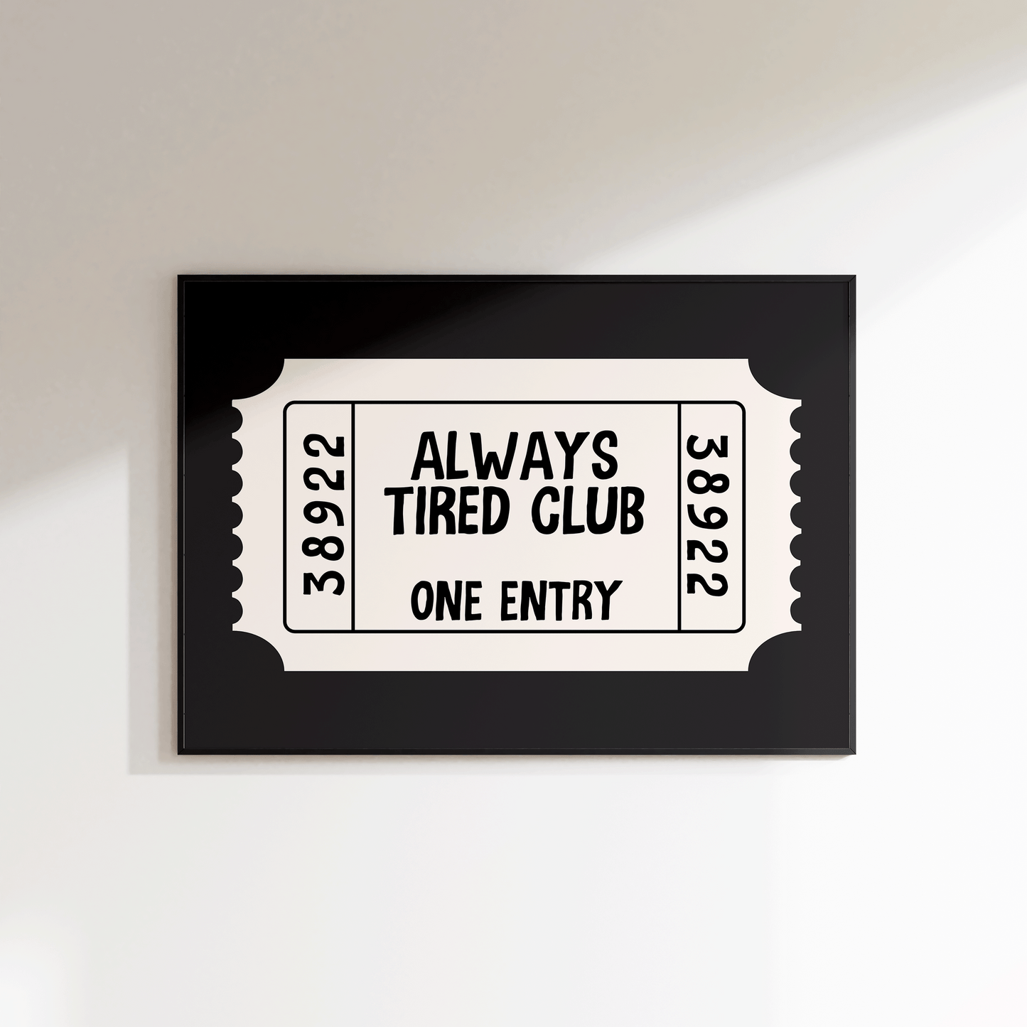 Always Tired Club Ticket Print - Refined Spaces 