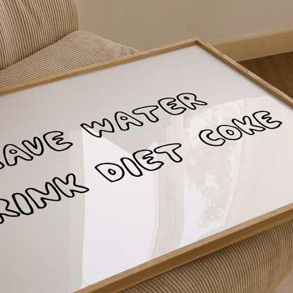 Save Water, Drink Diet Coke Print - Refined Spaces 