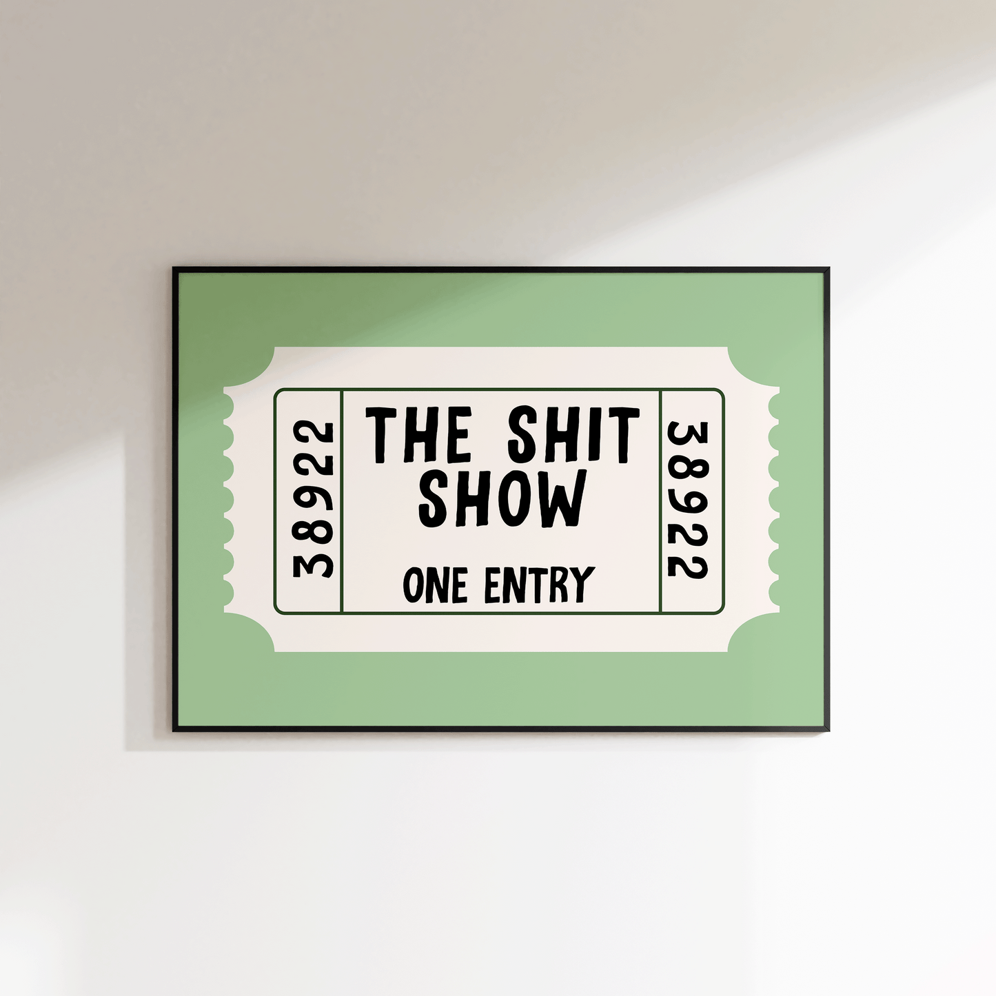 The Shit Show Ticket Print - Refined Spaces 