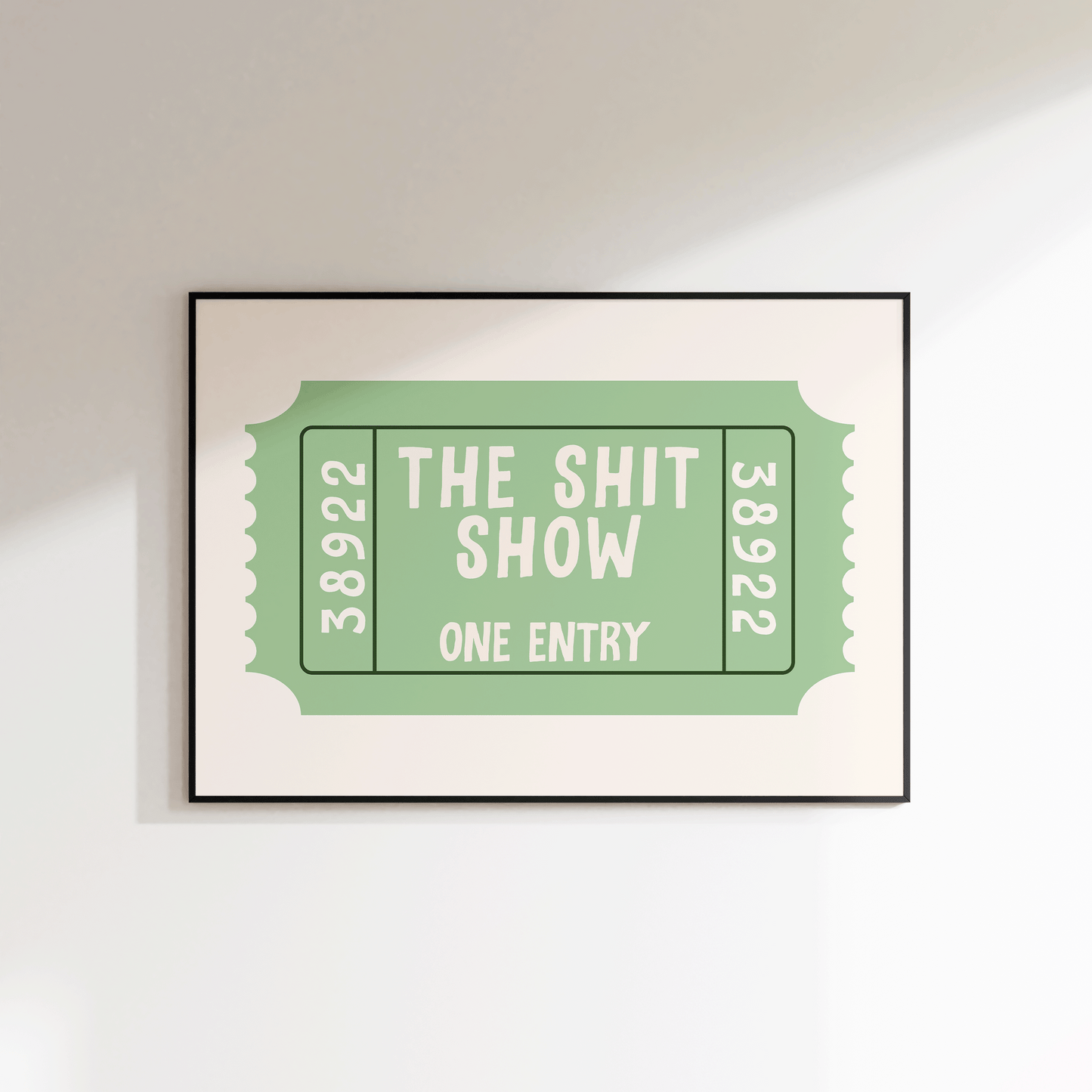 The Shit Show Ticket Print - Refined Spaces 