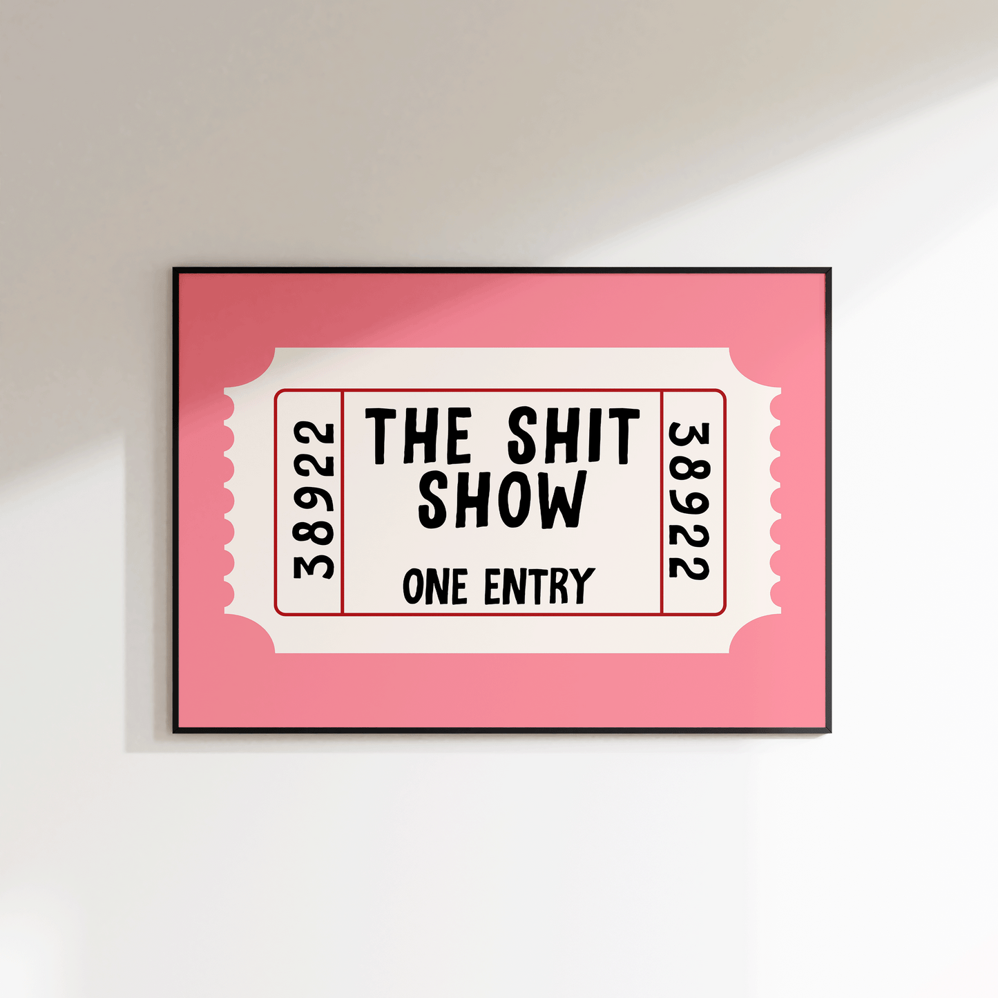 The Shit Show Ticket Print - Refined Spaces 
