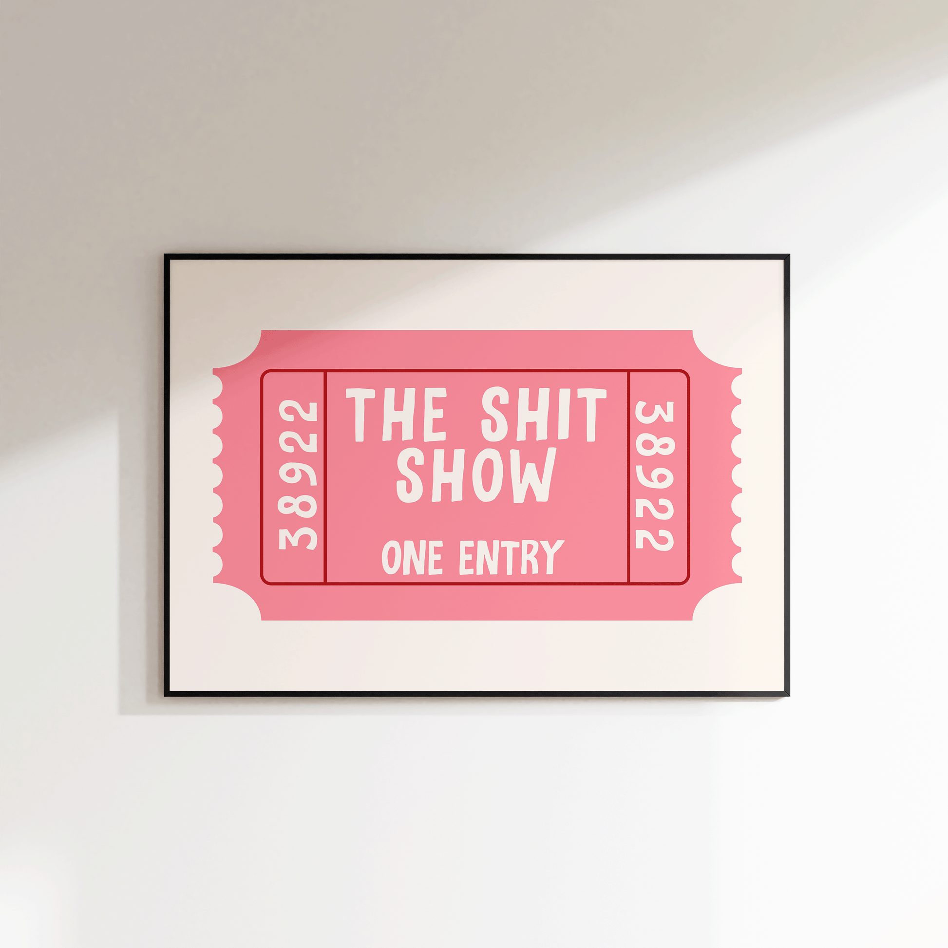 The Shit Show Ticket Print - Refined Spaces 