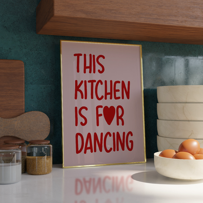 This Kitchen is for Dancing Print - Refined Spaces