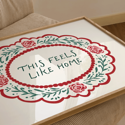 This Feels Like Home Print - Refined Spaces