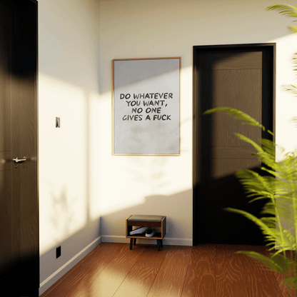 Do Whatever You Want Print - Refined Spaces