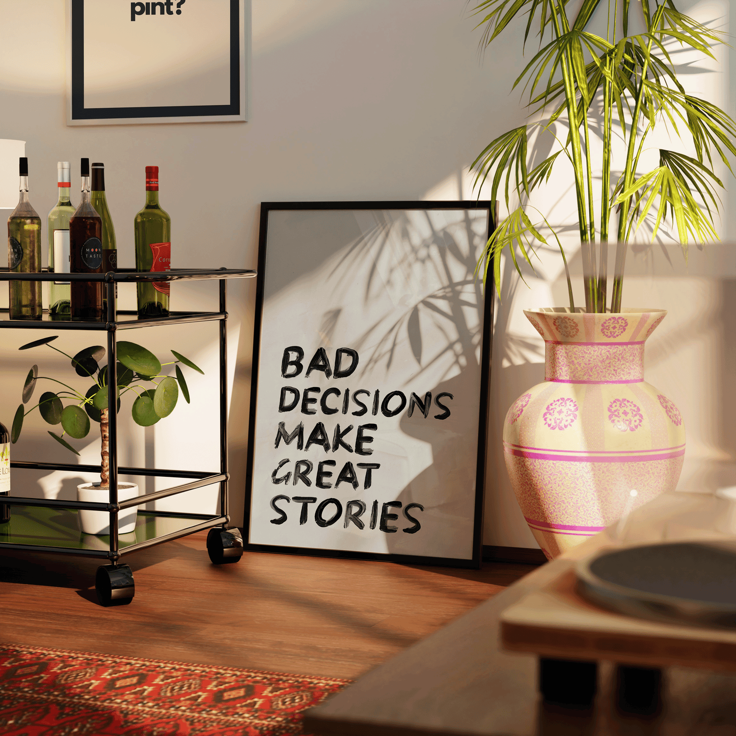 Bad Decisions Make Great Stories Print - Refined Spaces