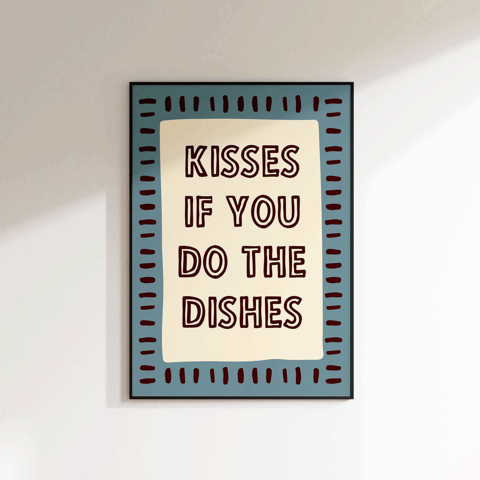 Kisses If You Do The Dishes Print - Refined Spaces