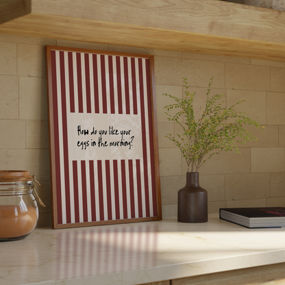How Do You Like Your Eggs Print - Refined Spaces 