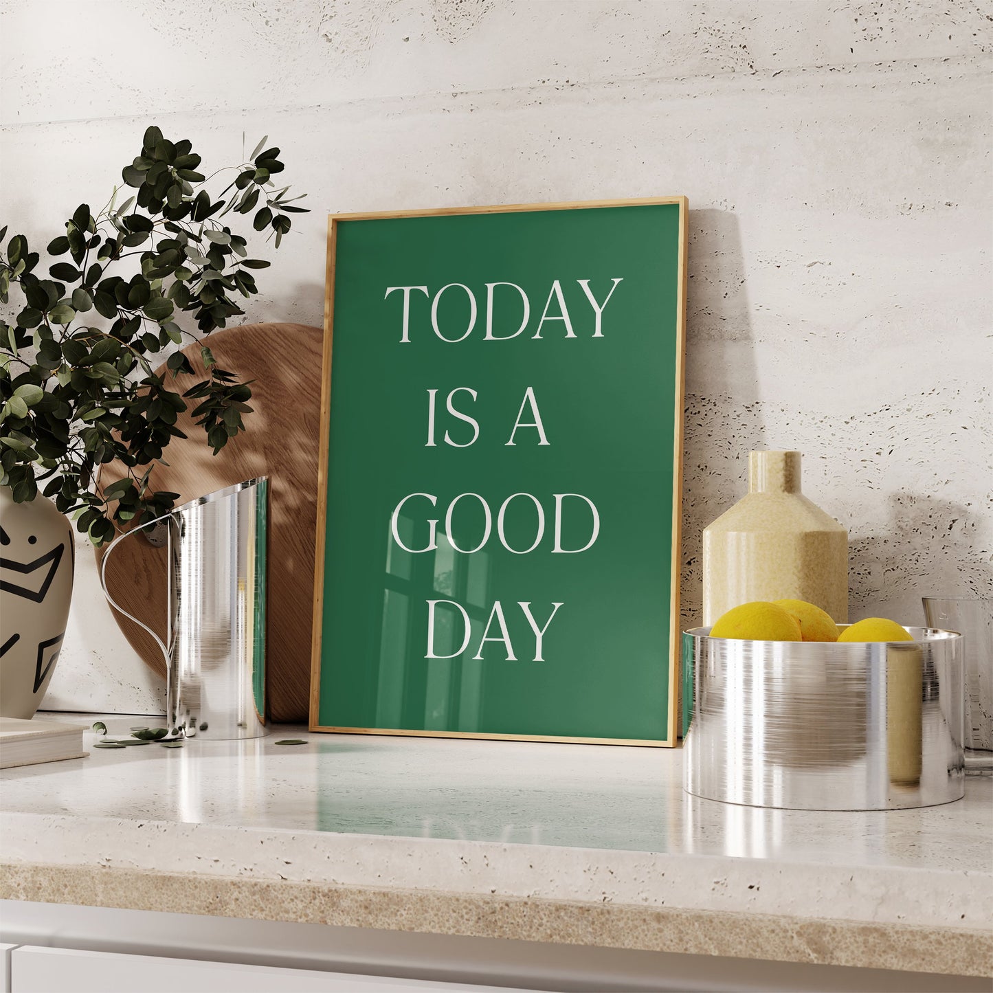 Today is a good day Print - Refined Spaces 