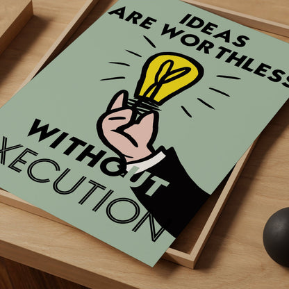 Monopoly motivational print - Ideas are worthless without execution - Refined Spaces