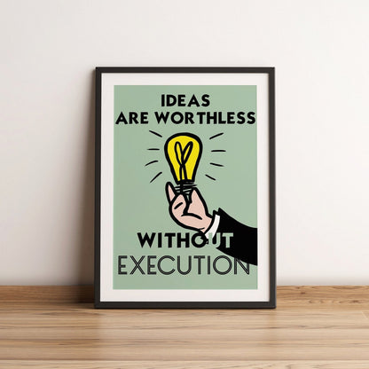 Monopoly motivational print - Ideas are worthless without execution - Refined Spaces