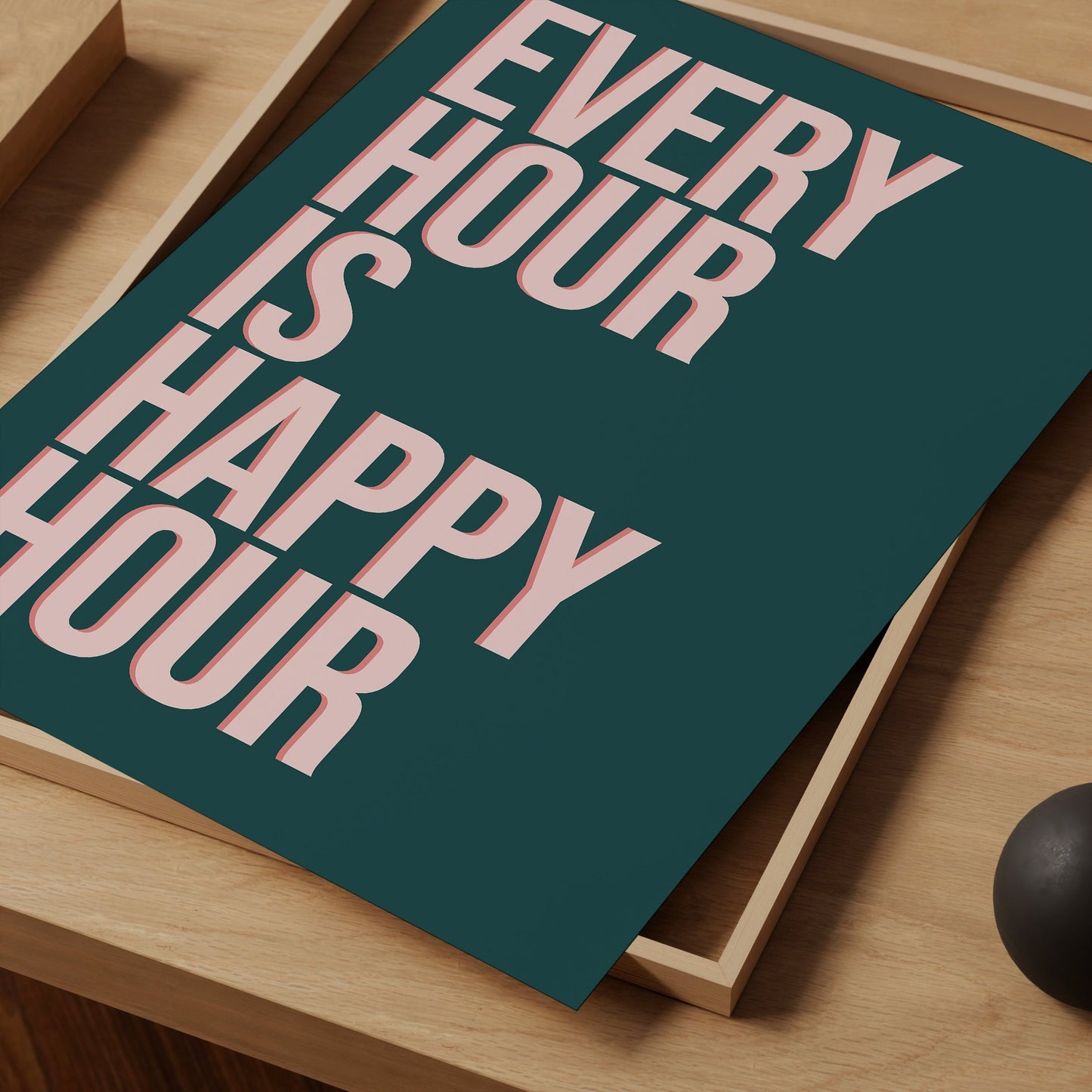 Every hour is happy hour Print - Refined Spaces 