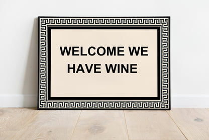 Welcome we have wine print - Hallway print - Trendy Print - Kitchen Poster - Kitchen Wall Art - Wine Print Bar cart print