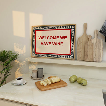 Welcome we have wine print - Hallway print - Trendy Print - Kitchen Poster - Kitchen Wall Art - Wine Print Bar cart print