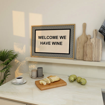 Welcome we have wine print - Hallway print - Trendy Print - Kitchen Poster - Kitchen Wall Art - Wine Print Bar cart print