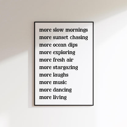 Slow Living Print, More Life Poster, Enjoy The Little Things Print, Motivational Wall Art, Daily Affirmation Print Live In The Moment Poster