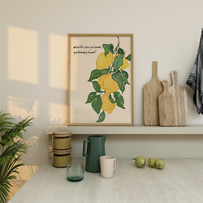 When Life Gives You Lemons Print - Refined Spaces