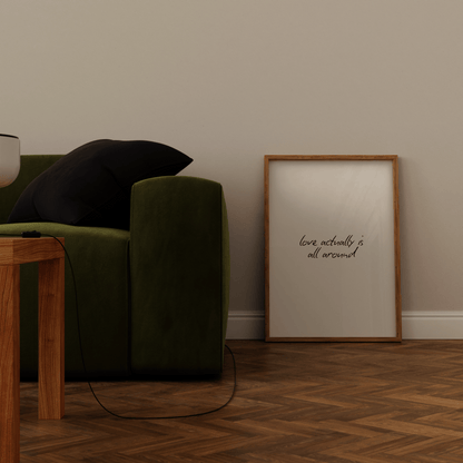 Love Actually Is All Around Print - Refined Spaces 