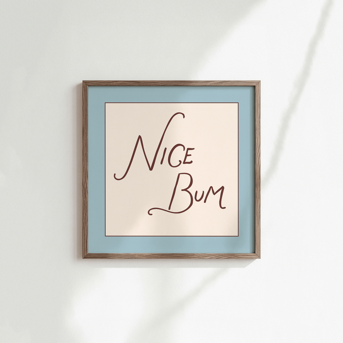Nice Bum Square Print - Refined Spaces 