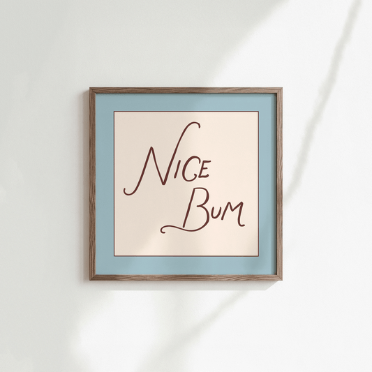 Nice Bum Square Print - Refined Spaces 