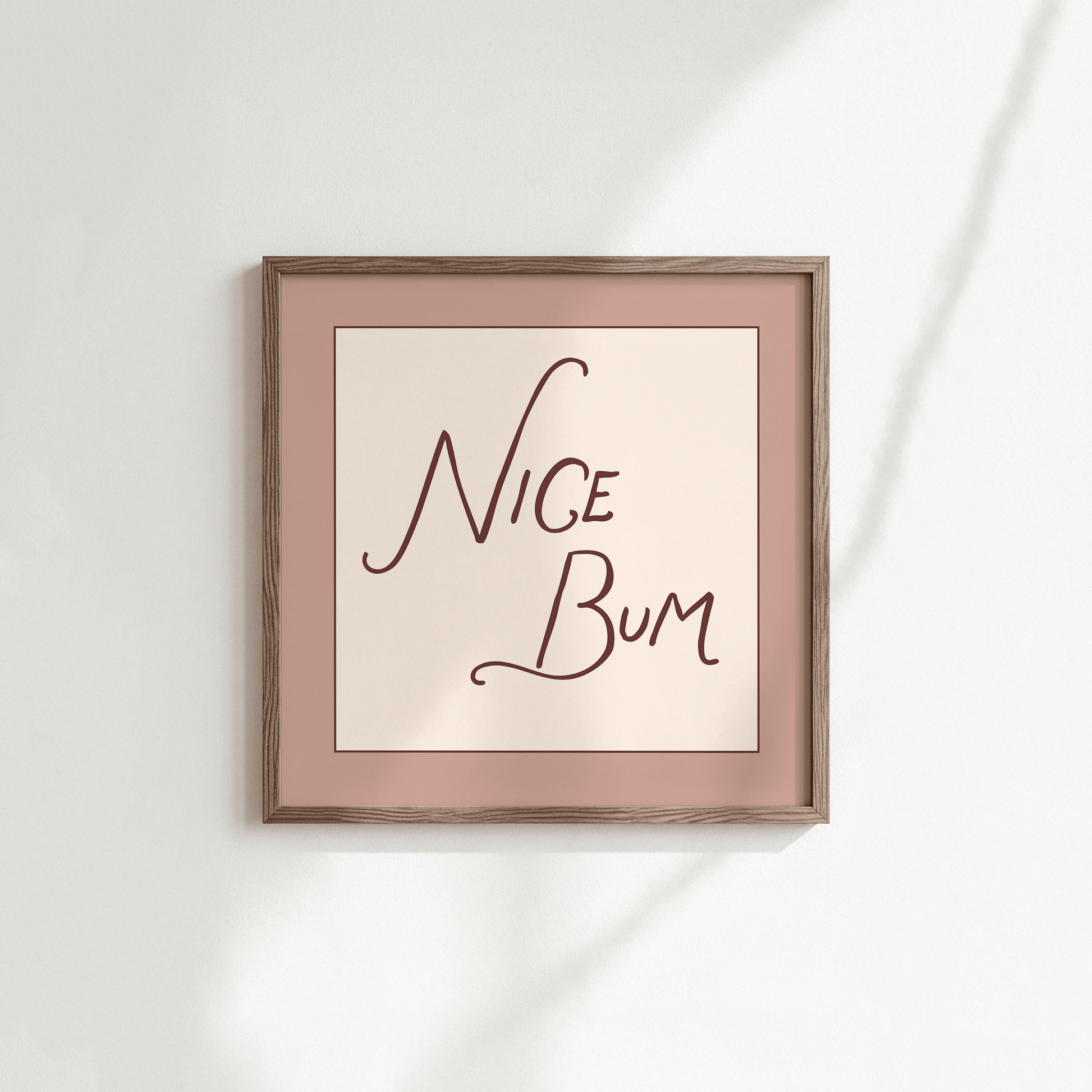 Nice Bum Square Print - Refined Spaces 