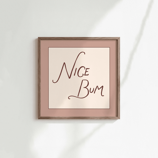 Nice Bum Square Print - Refined Spaces 