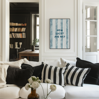 How Lucky Are We? Print - Refined Spaces