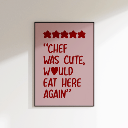 Chef Was Cute Print - Refined Spaces
