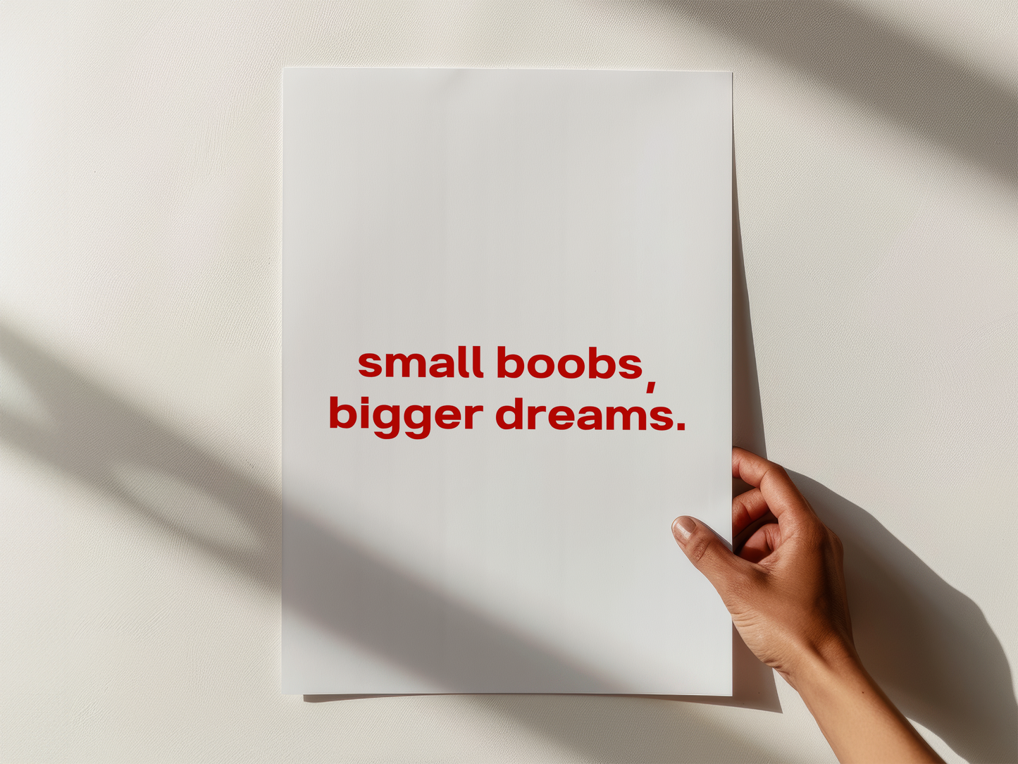 Small Boobs Bigger Dreams Print